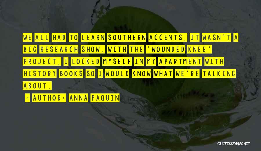 Wounded Knee Quotes By Anna Paquin