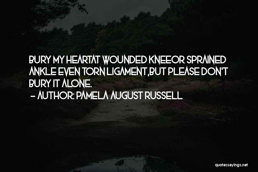 Wounded Knee Quotes By Pamela August Russell