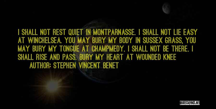 Wounded Knee Quotes By Stephen Vincent Benet