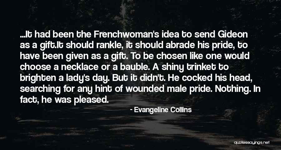 Wounded Pride Quotes By Evangeline Collins Wounded Pride Quotes By Evangeline Collins