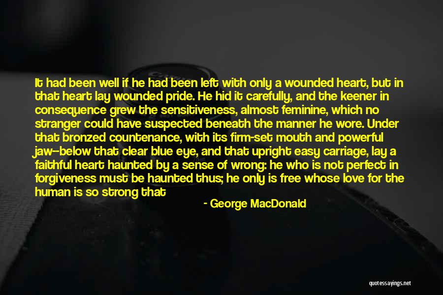 Wounded Pride Quotes By George MacDonald