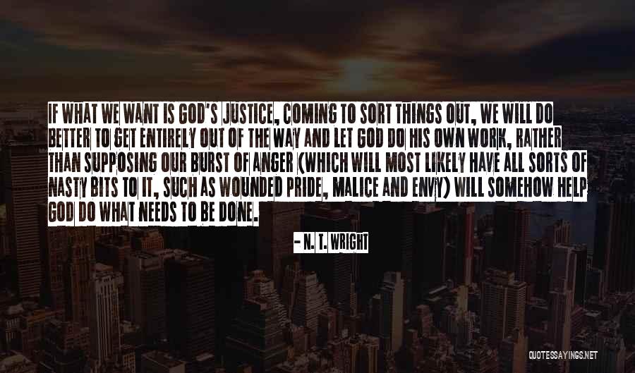 Wounded Pride Quotes By N. T. Wright Wounded Pride Quotes By N. T. Wright