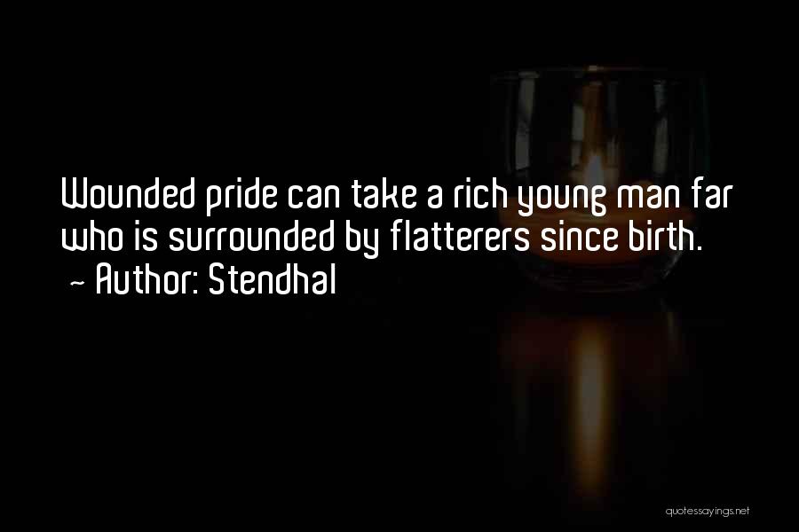 Wounded Pride Quotes By Stendhal