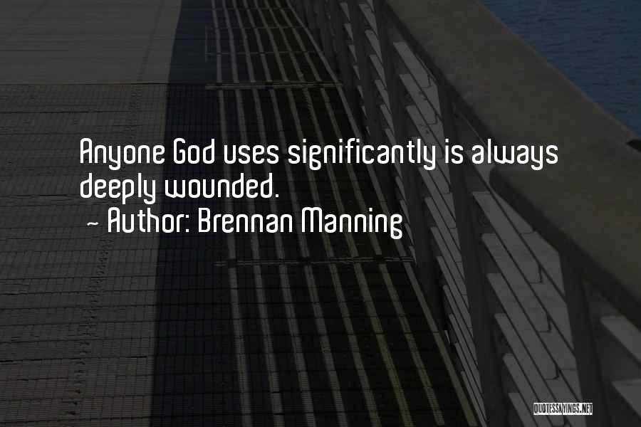 Wounded Quotes By Brennan Manning