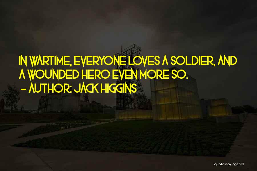 Wounded Quotes By Jack Higgins