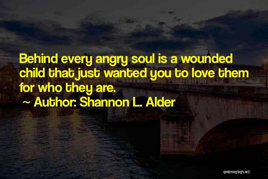 Wounded Quotes By Shannon L. Alder
