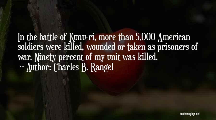 Wounded Soldiers Quotes By Charles B. Rangel