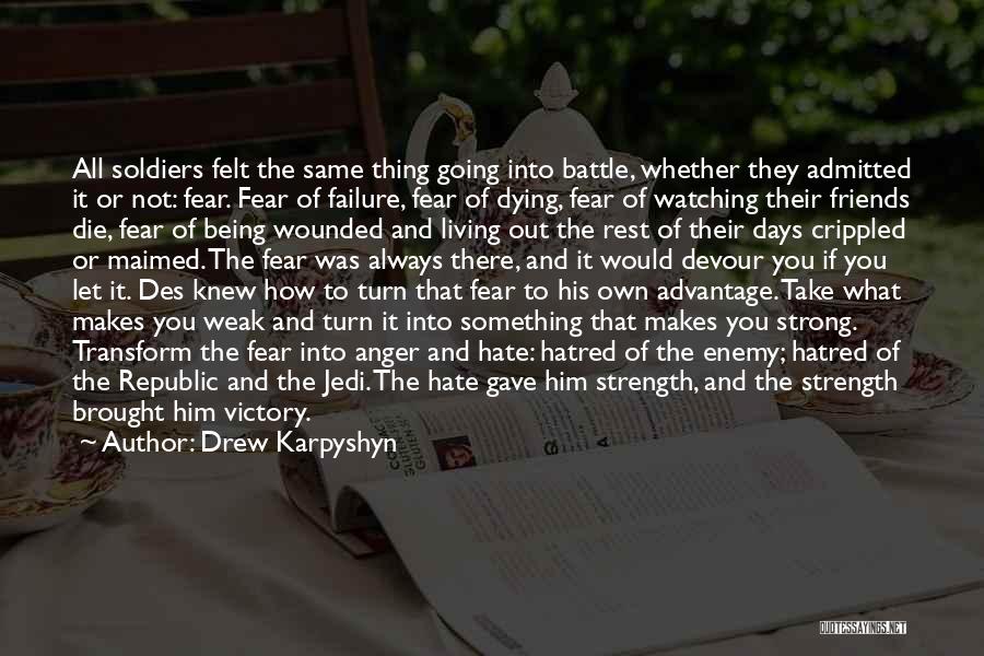 Wounded Soldiers Quotes By Drew Karpyshyn