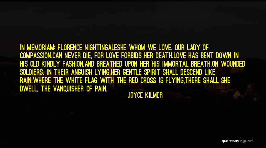 Wounded Soldiers Quotes By Joyce Kilmer