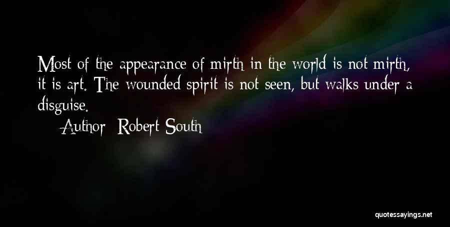 Wounded Spirit Quotes By Robert South