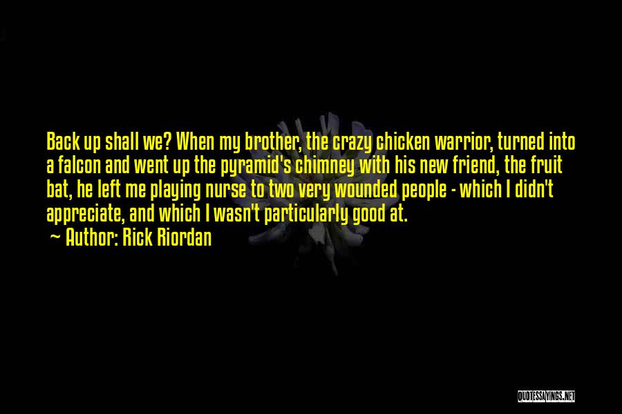 Wounded Warrior Quotes By Rick Riordan