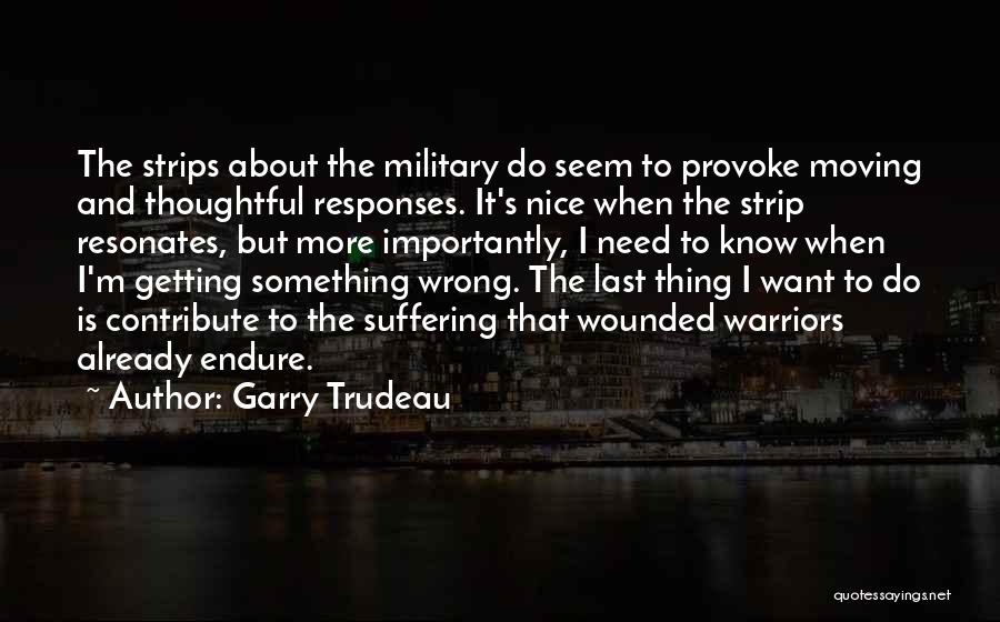 Wounded Warriors Quotes By Garry Trudeau