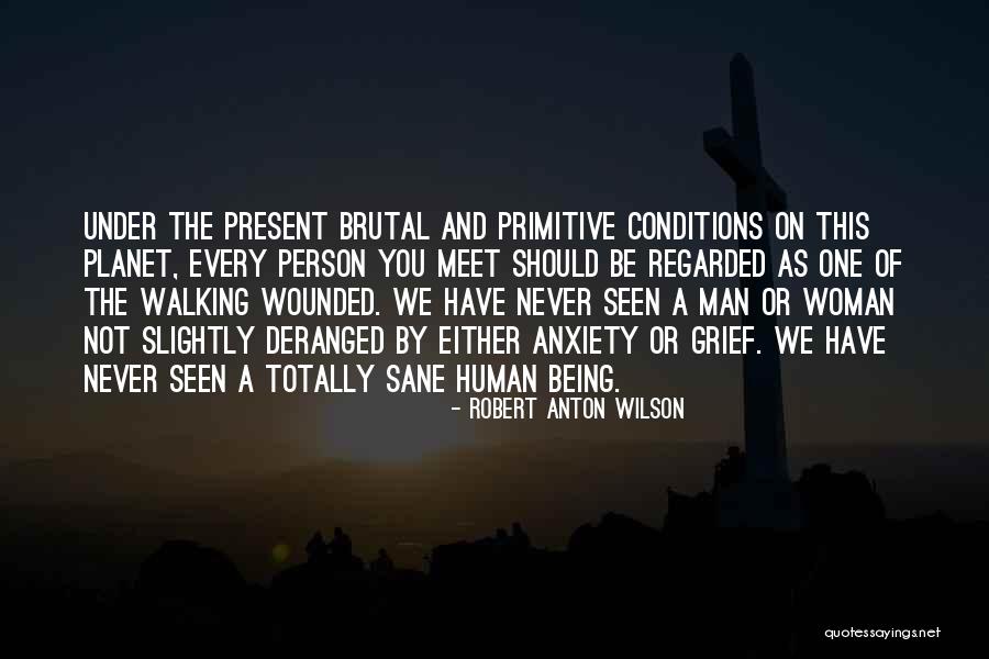 Wounded Woman Quotes By Robert Anton Wilson Wounded Woman Quotes By Robert Anton Wilson