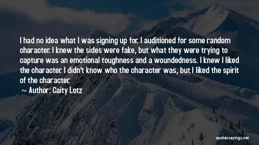 Woundedness Quotes By Caity Lotz