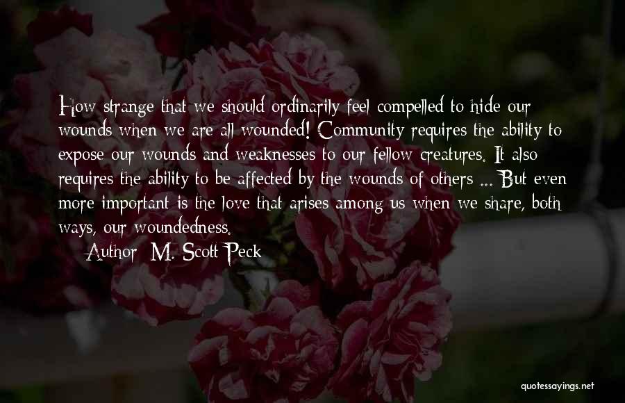 Woundedness Quotes By M. Scott Peck
