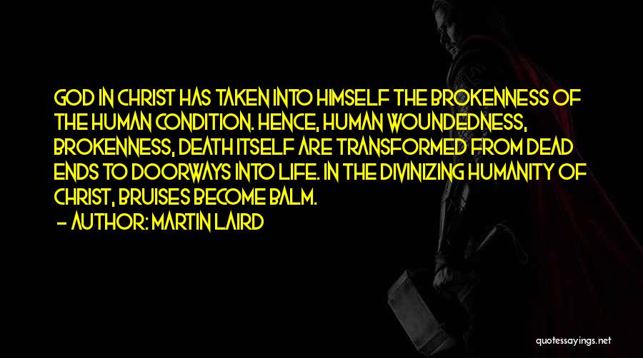 Woundedness Quotes By Martin Laird