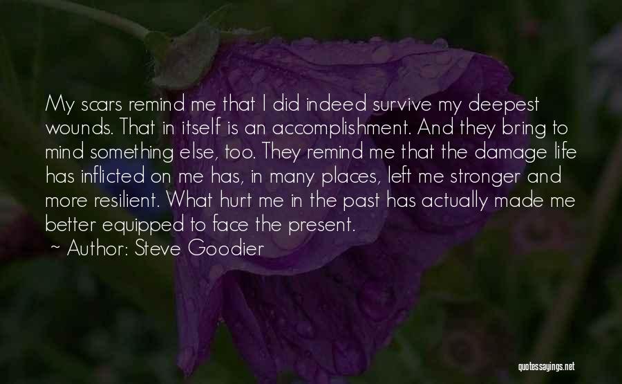 Woundedness Quotes By Steve Goodier