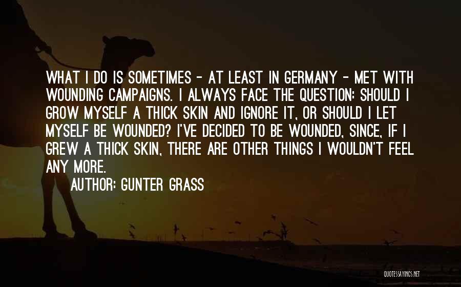 Wounding Others Quotes By Gunter Grass