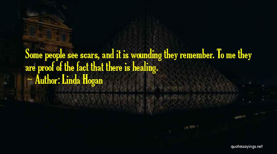 Wounding Others Quotes By Linda Hogan
