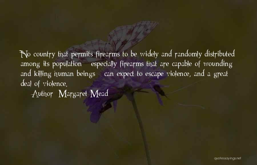 Wounding Others Quotes By Margaret Mead