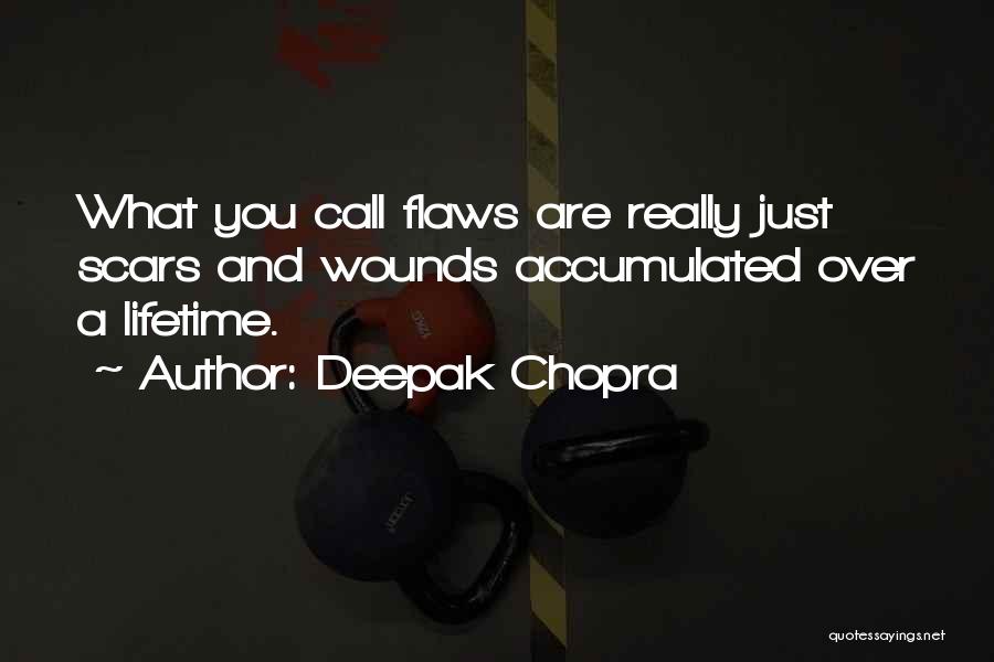 Wounds And Scars Quotes By Deepak Chopra