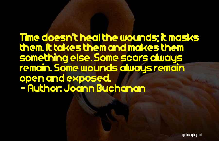 Wounds And Scars Quotes By Joann Buchanan