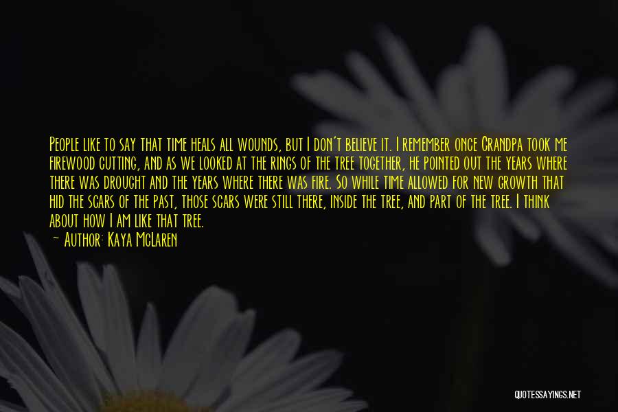 Wounds And Scars Quotes By Kaya McLaren