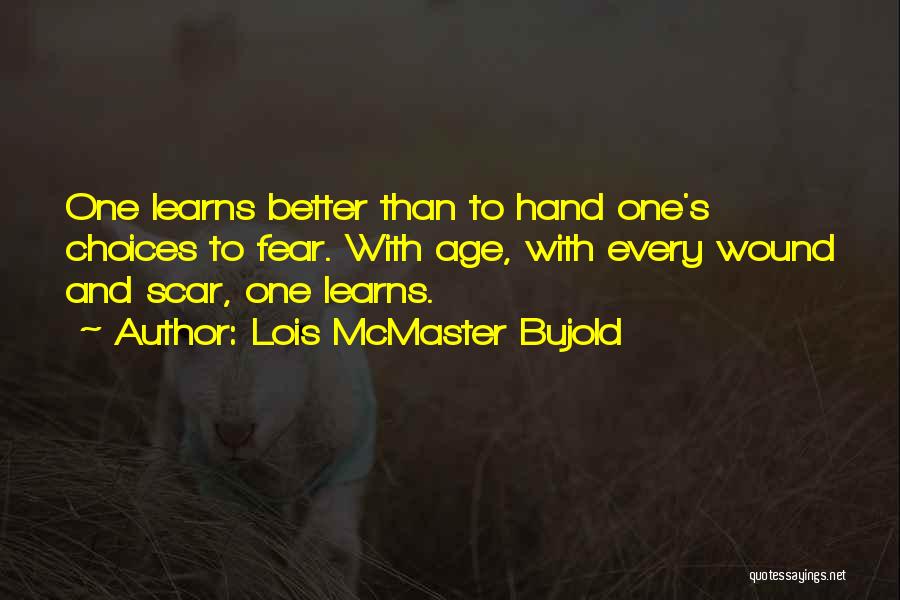 Wounds And Scars Quotes By Lois McMaster Bujold