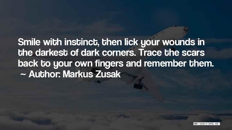 Wounds And Scars Quotes By Markus Zusak