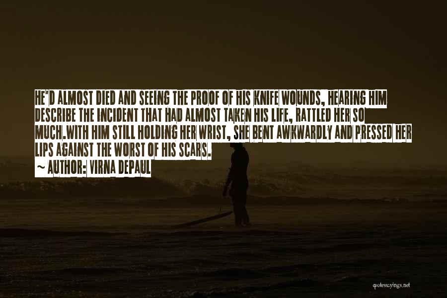 Wounds And Scars Quotes By Virna DePaul