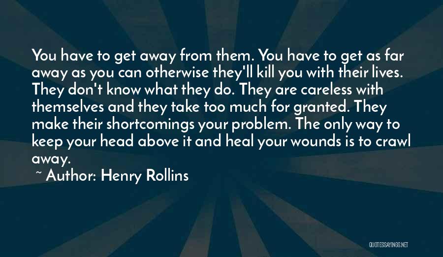 Wounds Don't Heal Quotes By Henry Rollins