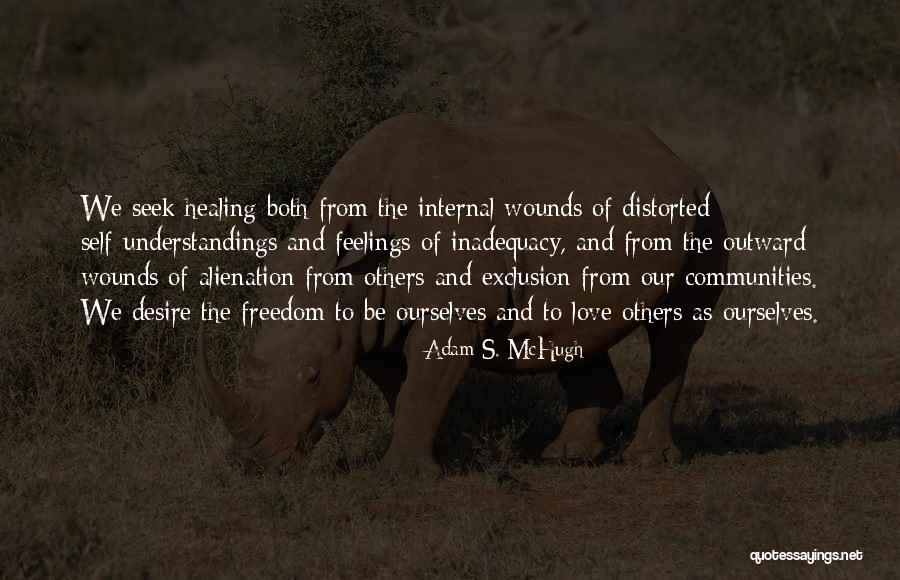 Wounds Healing Quotes By Adam S. McHugh Wounds Healing Quotes By Adam S. McHugh