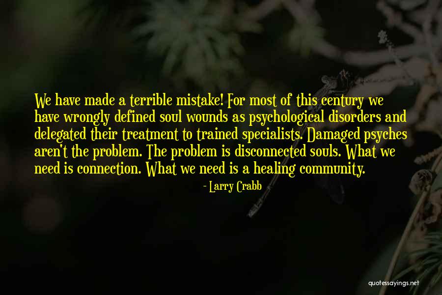 Wounds Healing Quotes By Larry Crabb Wounds Healing Quotes By Larry Crabb