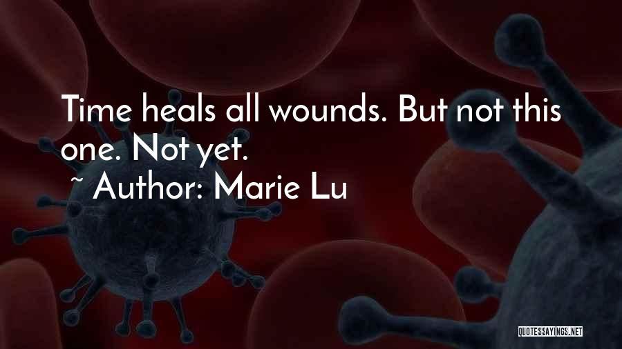 Wounds Healing With Time Quotes By Marie Lu