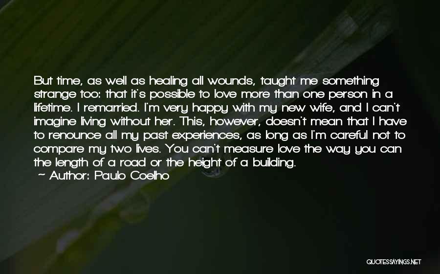 Wounds Healing With Time Quotes By Paulo Coelho