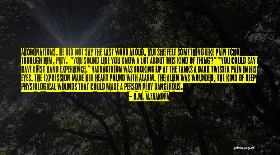 Wounds In The Dark Quotes By D.M. Alexandra Wounds In The Dark Quotes By D.M. Alexandra