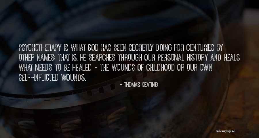 Wounds Of Childhood Quotes By Thomas Keating Wounds Of Childhood Quotes By Thomas Keating