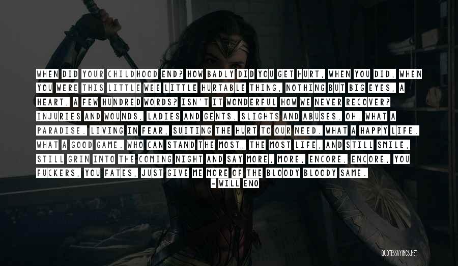 Wounds Of Childhood Quotes By Will Eno Wounds Of Childhood Quotes By Will Eno