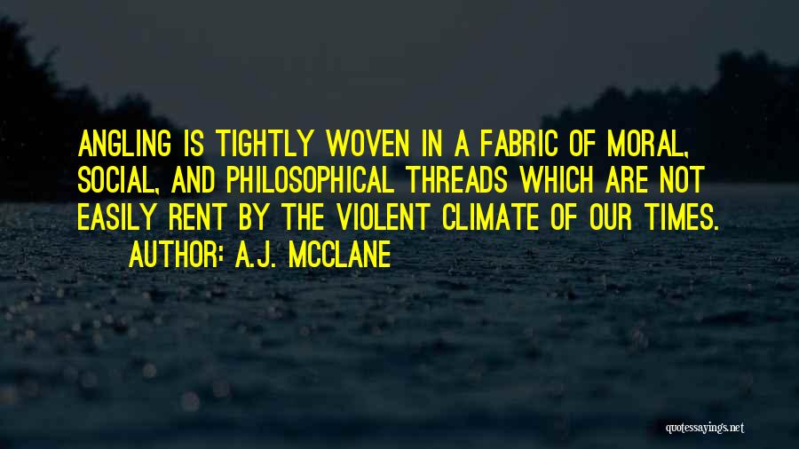 Woven Fabric Quotes By A.J. McClane