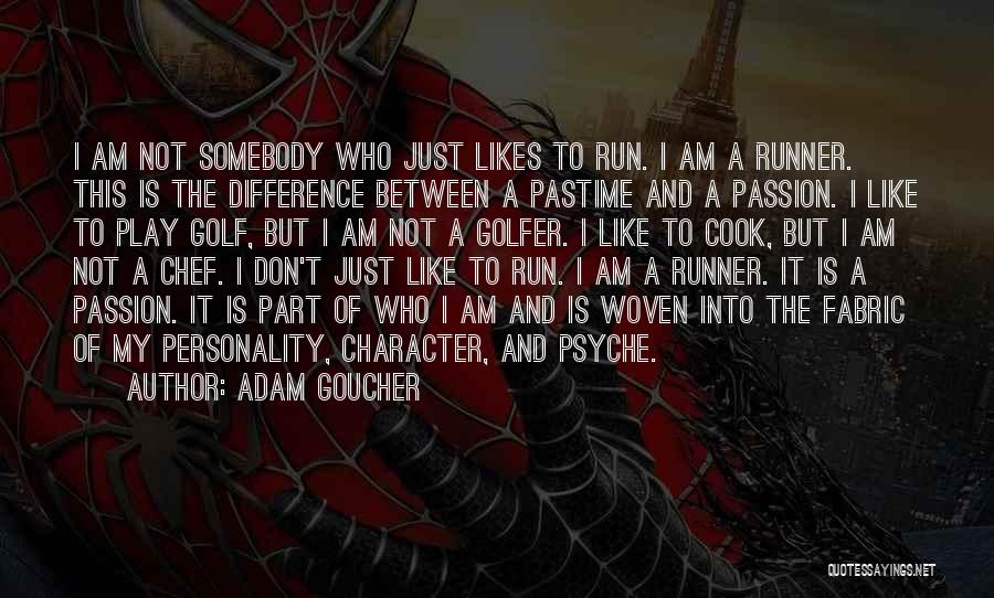 Woven Fabric Quotes By Adam Goucher