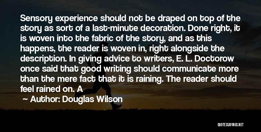 Woven Fabric Quotes By Douglas Wilson
