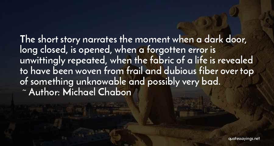 Woven Fabric Quotes By Michael Chabon