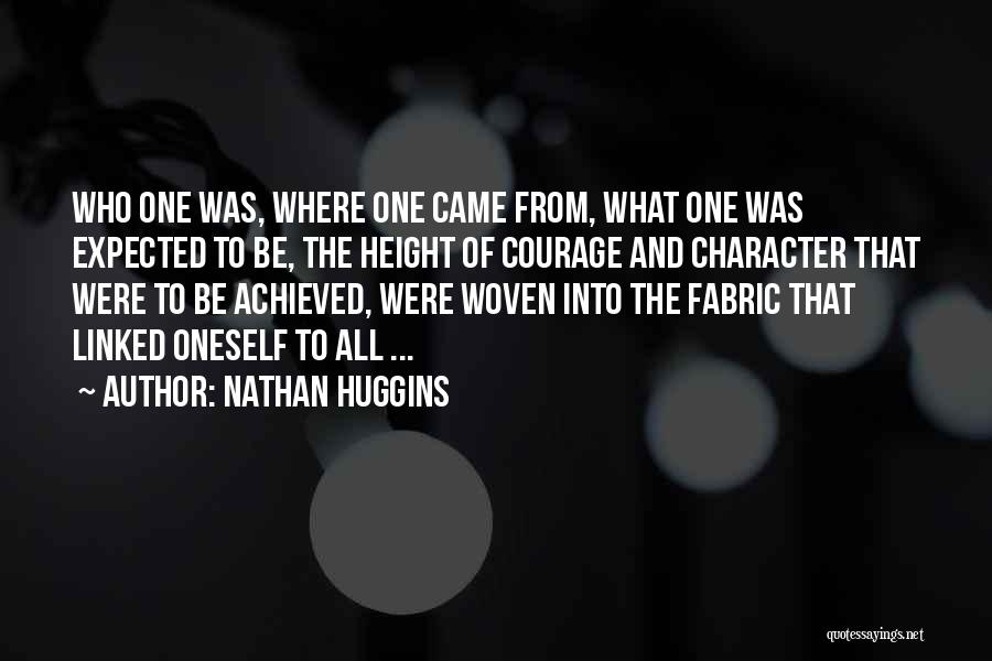 Woven Fabric Quotes By Nathan Huggins