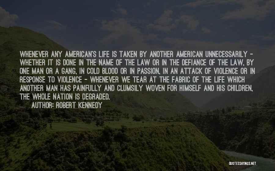 Woven Fabric Quotes By Robert Kennedy