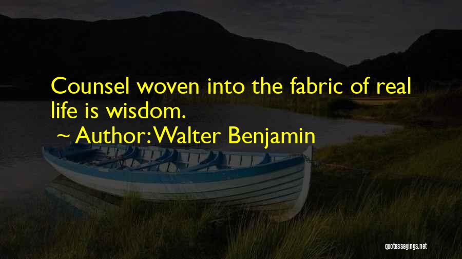 Woven Fabric Quotes By Walter Benjamin