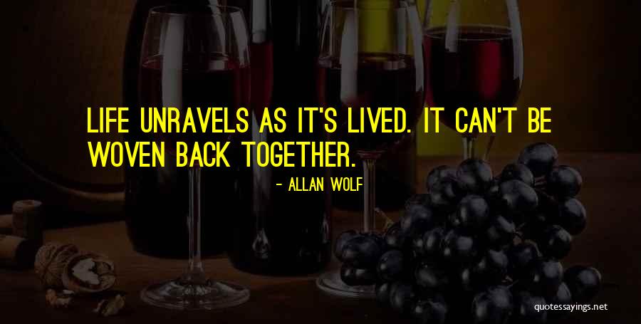 Woven Together Quotes By Allan Wolf Woven Together Quotes By Allan Wolf