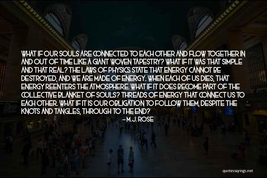 Woven Together Quotes By M.J. Rose Woven Together Quotes By M.J. Rose