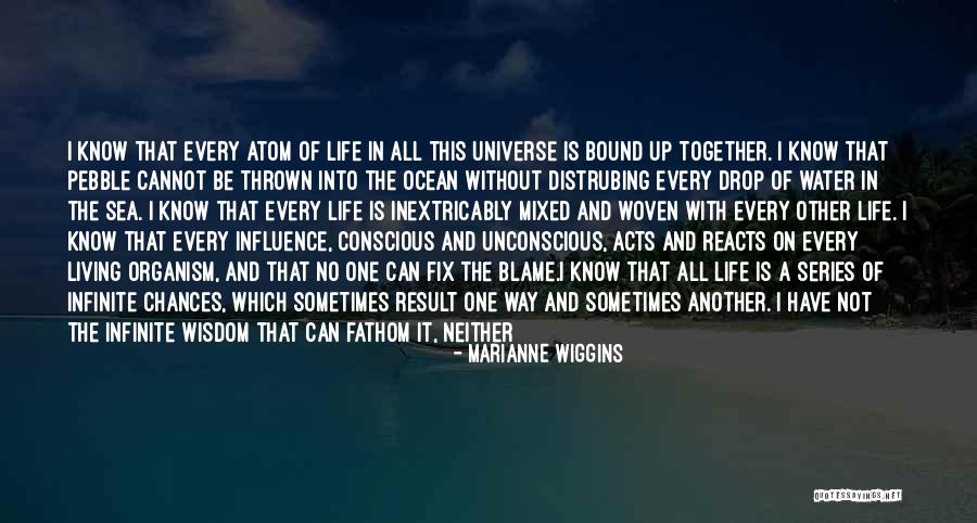 Woven Together Quotes By Marianne Wiggins Woven Together Quotes By Marianne Wiggins