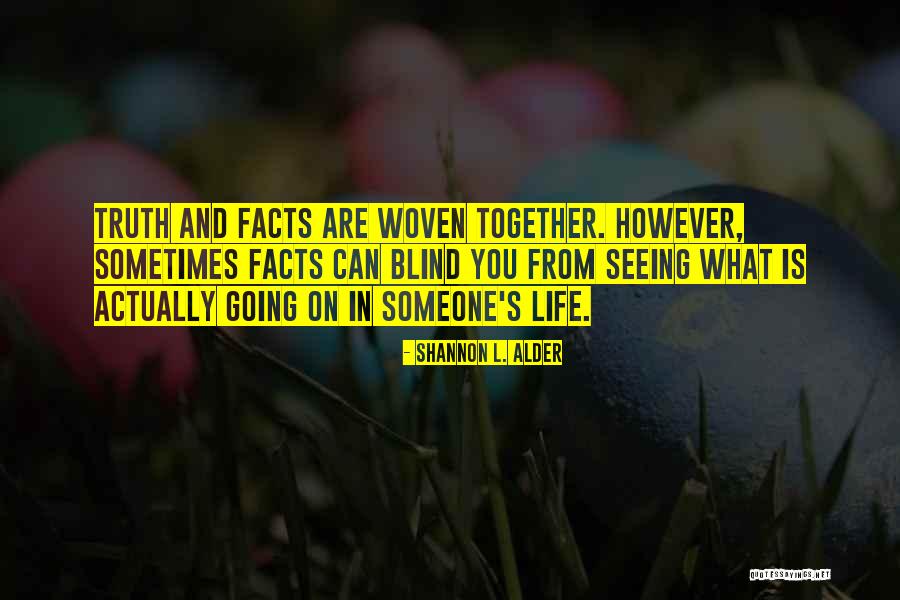 Woven Together Quotes By Shannon L. Alder Woven Together Quotes By Shannon L. Alder