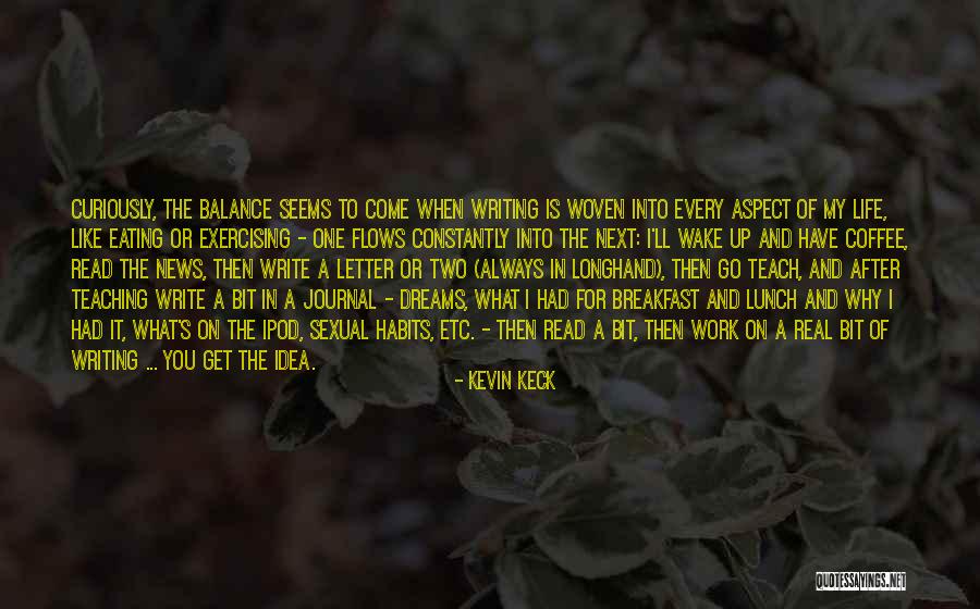 Woven Work Quotes By Kevin Keck Woven Work Quotes By Kevin Keck